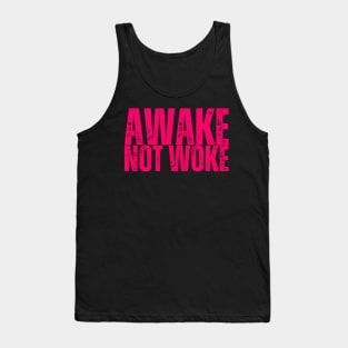 AWAKE, NOT WOKE Tank Top